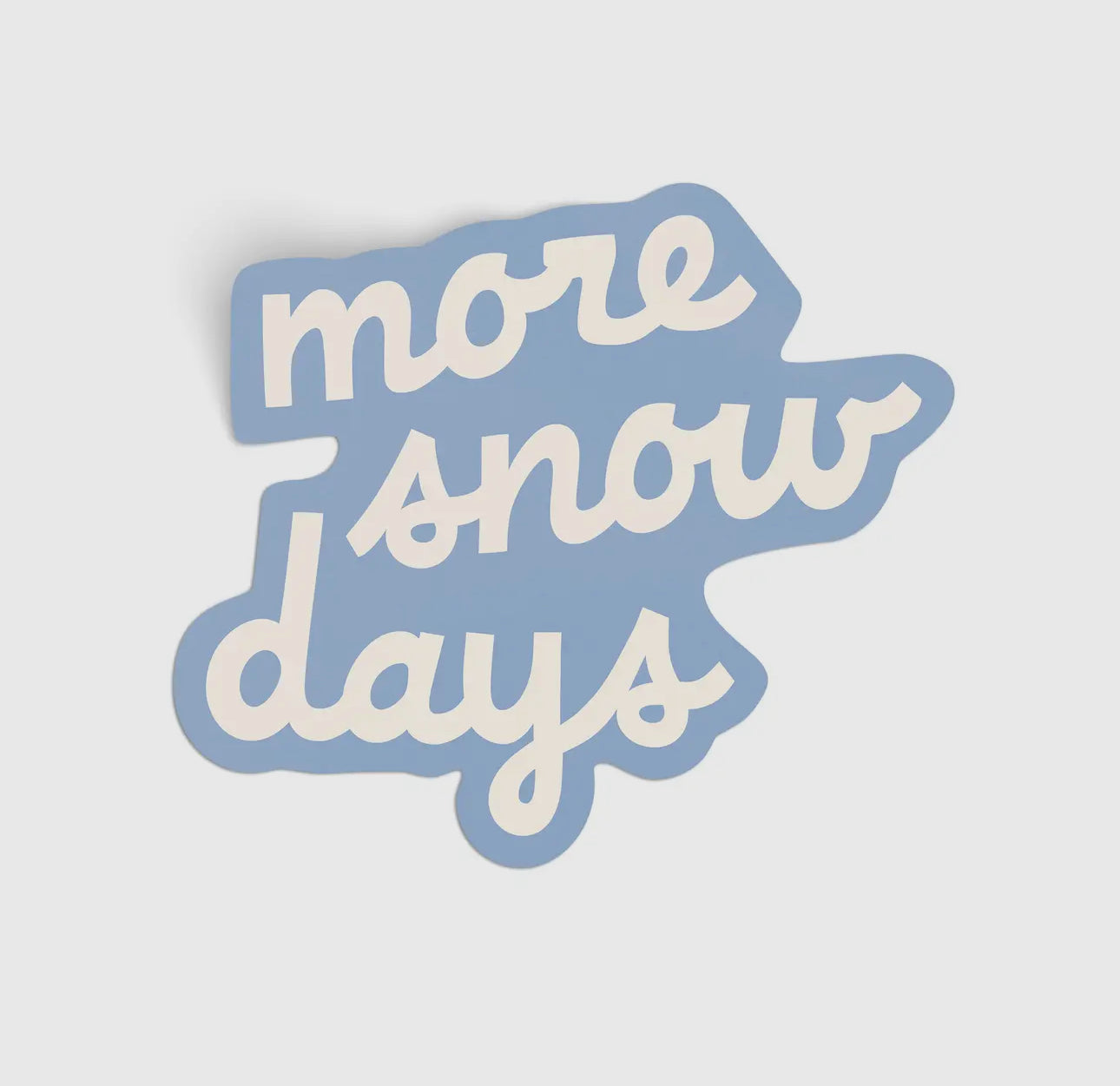 More Snow Days Sticker – Après Everyday